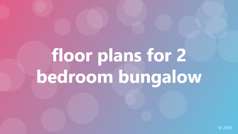 floor plans for 2 bedroom bungalow