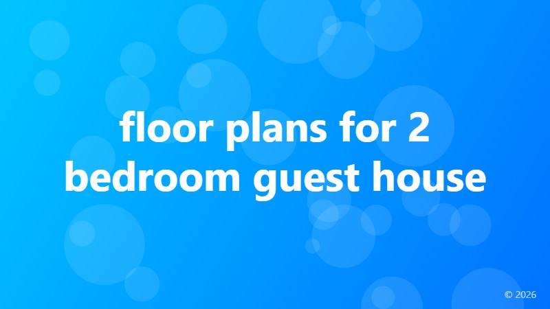 floor plans for 2 bedroom guest house