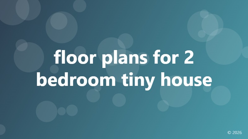 floor plans for 2 bedroom tiny house