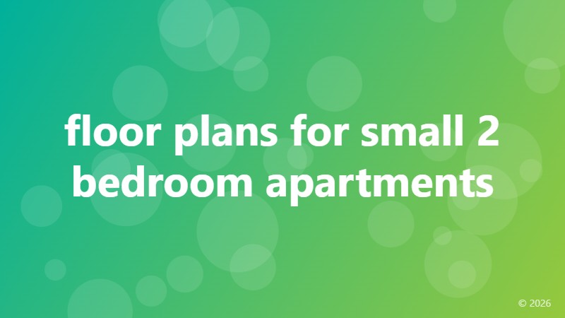 floor plans for small 2 bedroom apartments