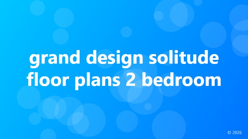 grand design solitude floor plans 2 bedroom