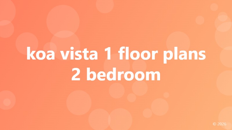koa vista 1 floor plans 2 bedroom