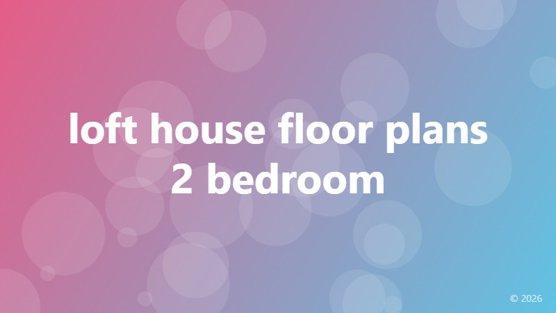 loft house floor plans 2 bedroom