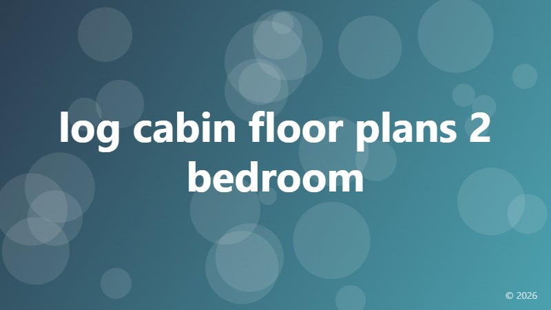 log cabin floor plans 2 bedroom