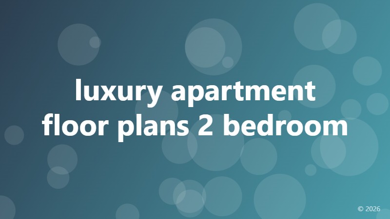 luxury apartment floor plans 2 bedroom