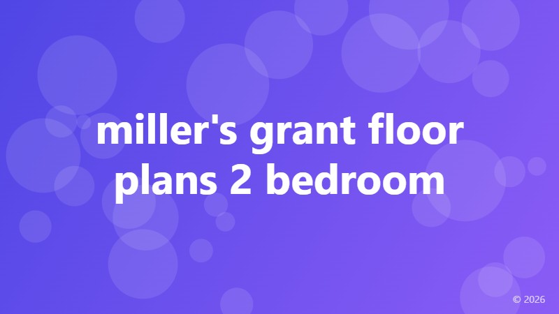 miller's grant floor plans 2 bedroom