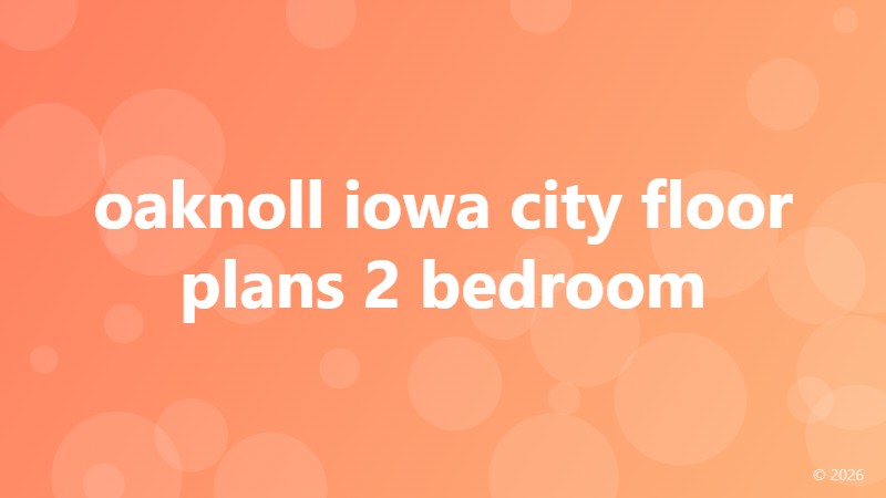 oaknoll iowa city floor plans 2 bedroom