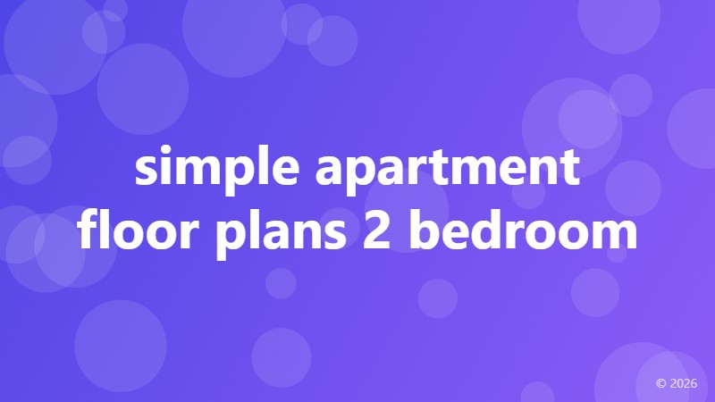 simple apartment floor plans 2 bedroom