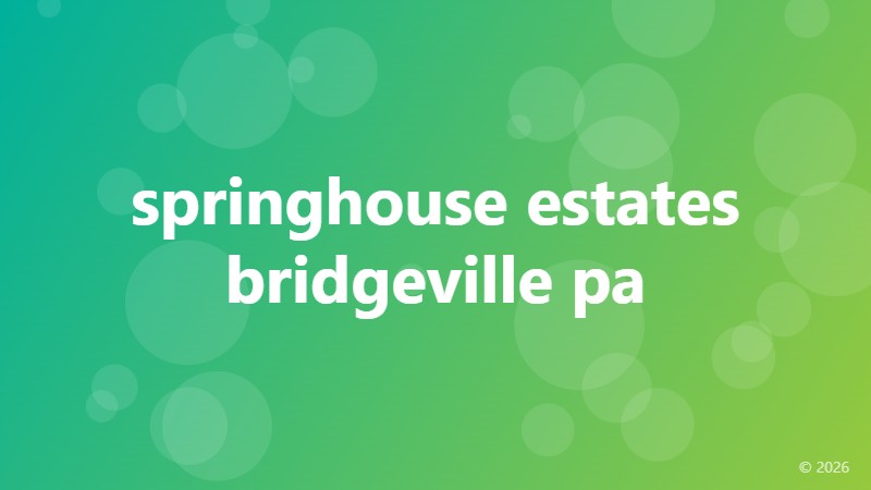 springhouse estates bridgeville pa