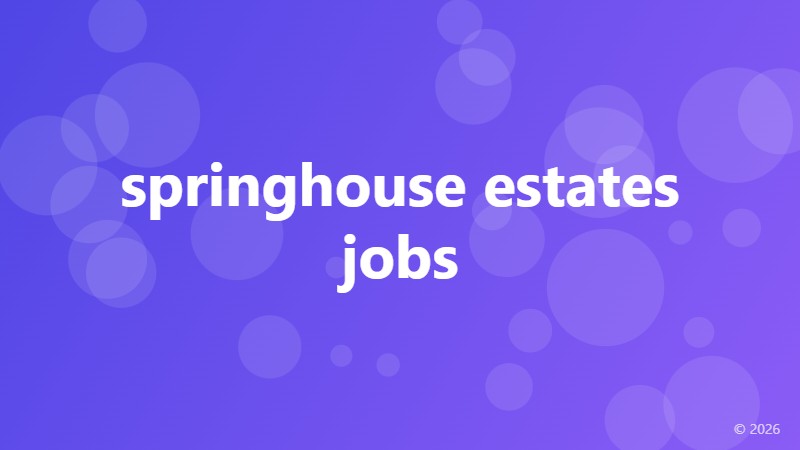 springhouse estates jobs