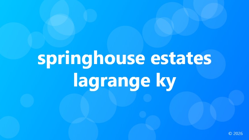 springhouse estates lagrange ky