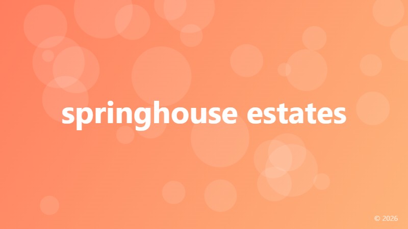springhouse estates